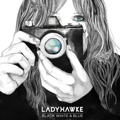 Black White & Blue (Remixes) - EP - Ladyhawke