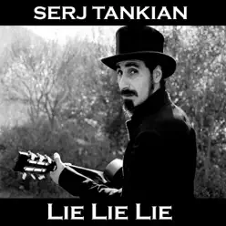 Lie Lie Lie (Live from Myspace's "the List") - Single - Serj Tankian