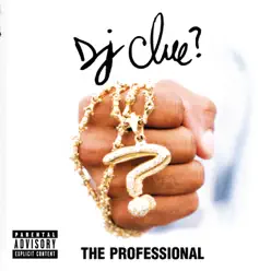 The Professional - Dj Clue