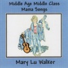 Middle Age Middle Class Mama Songs