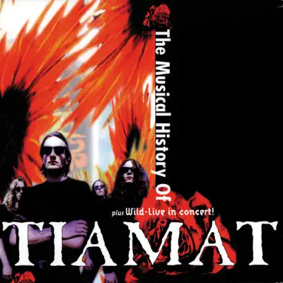 The Musical History of Tiamat - Tiamat