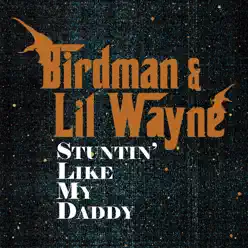 Stuntin' Like My Daddy - Single - Lil Wayne