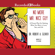 Robert A. Glover - No More Mr. Nice Guy: A Proven Plan for Getting What You Want in Love, Sex and Life