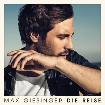 Die Reise - Max Giesinger Die Reise - Max Giesinger