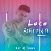 Loco Estoy por Ti - Single