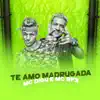 Stream & download Te Amo Madrugada - Single