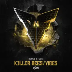 Killer Bees - Single by Dodge & Fuski album reviews, ratings, credits