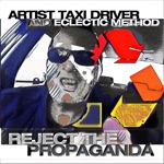 Eclectic Method - Reject the Propaganda (feat. Artist Taxi Driver)