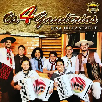 Sina de Cantador - Os 4 Gaudérios Sina de Cantador - Os 4 Gaudérios