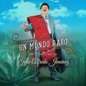 Un Mundo Raro: Las Canciones de José Alfredo Jiménez (Deluxe) artwork