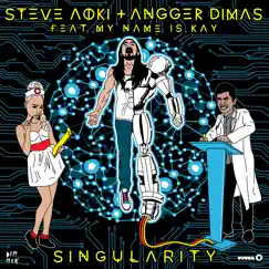 Singularity (feat. My Name Is Kay) - Single by Steve Aoki & Angger Dimas album reviews, ratings, credits