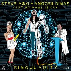 Singularity (feat. My Name Is Kay) - Single - Steve Aoki