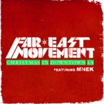 Far East Movement - Christmas in Downtown LA (feat. MNEK)