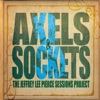 The Jeffrey Lee Pierce Sessions Project: Axels & Sockets, 2014