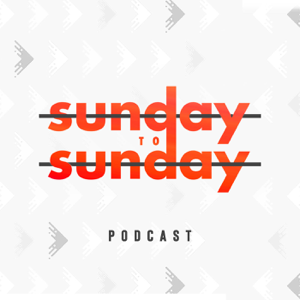 Sunday to Sunday podcast