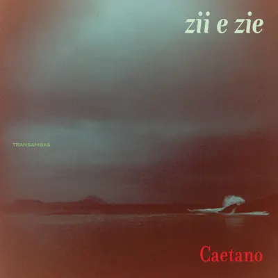 Zii & Zie - Caetano Veloso