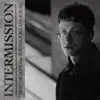 Intermission (feat. The Major Lane & Sun) - Single album lyrics, reviews, download
