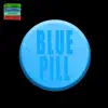 Blue Pill (feat. Travis Scott) - Single album lyrics, reviews, download