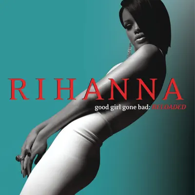 Good Girl Gone Bad (Reloaded - UK & Oz CD) - Rihanna