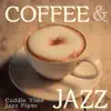 Stream & download Coffee & Jazz - Cuddle Time Jazz Piano