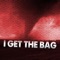 I Get the Bag (Instrumental) artwork
