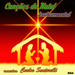 Canções de Natal Instrumental - Carlos Santorelli