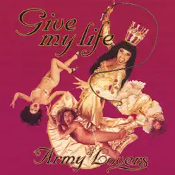 Give My Life - EP - Army Of Lovers