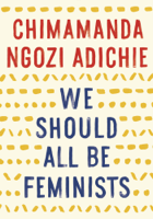 Chimamanda Ngozi Adichie - We Should All Be Feminists (Unabridged) artwork