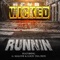 Runnin (feat. G Malone & Loon Tha Don) - Wicked lyrics