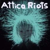 Attica Riots - Love Sunshine & Hysteria