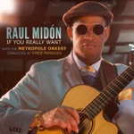 Raul Midon, Metropole Orkest & Vince Mendoza - All Love is Blind