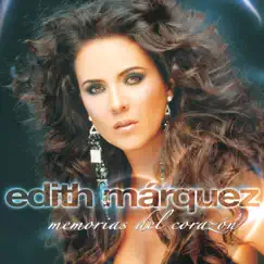 Memorias Del Corazón by Edith Márquez album reviews, ratings, credits