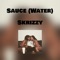 Sauce (Water) [feat. Jayare. Ar] - Skrizzy lyrics