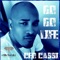 Go Go Life - Ceo Cassi lyrics