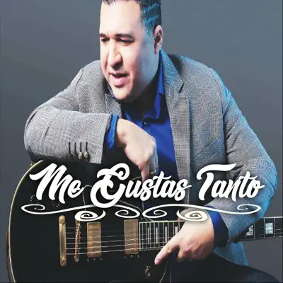 Me Gustas Tanto - Single - Mickey Taveras
