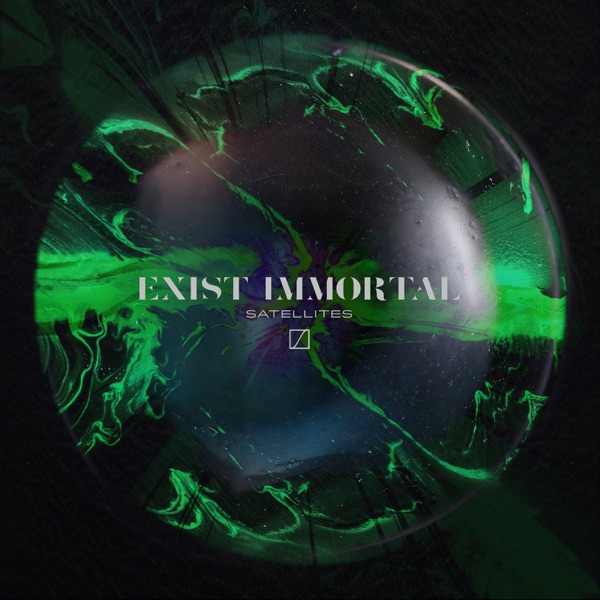 Exist Immortal - Satellites [single] (2018)