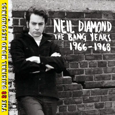 The Bang Years 1966-1968 (23 Original Mono Recordings) - Neil Diamond
