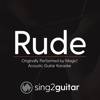 Rude (Originally Performed by Magic!) [Acoustic Guitar Karaoke] - Sing2Guitar