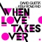 When Love Takes Over (feat. Kelly Rowland) [Laidback Luke Remix] artwork