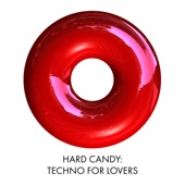 Hard Candy: Techno for Lovers artwork