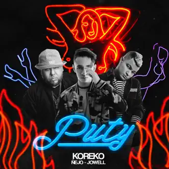 Puty (feat. Ñejo & Jo-Well) - Single by Koreko album reviews, ratings, credits