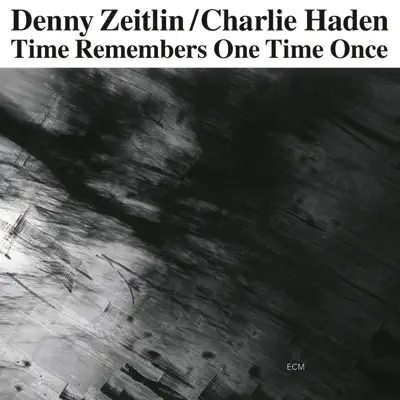 Time Remembers One Time Once - Charlie Haden
