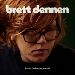 Here's Looking at You Kid - EP - Brett Dennen Here's Looking at You Kid - EP - Brett Dennen