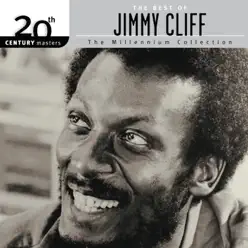 20th Century Masters: The Millennium Collection - The Best of Jimmy Cliff - Jimmy Cliff