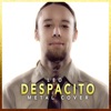 Despacito (Metal Version) - Single