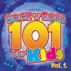 Rock 'n' Roll 101 for Kids, Vol. 1 - The Countdown Kids Rock 'n' Roll 101 for Kids, Vol. 1 - The Countdown Kids