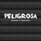 Peligrosa (feat. Franccesco) - Stephano lyrics