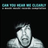 Can You Hear Me Clearly? (A Moshi Moshi Records Compilation), 2006