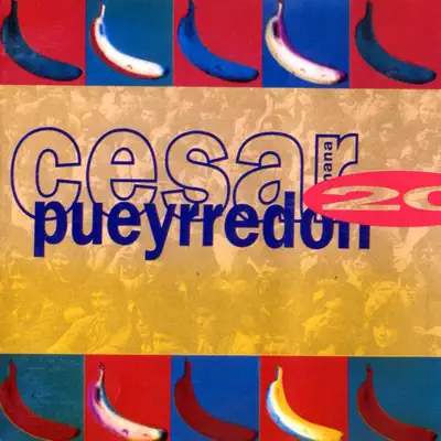 Veinte años - César Banana Pueyrredón