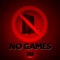 No Games (feat. Chris Cash) - Mobfam Ent lyrics